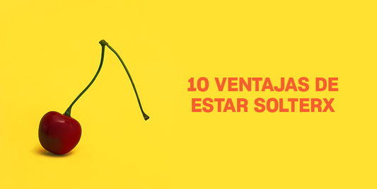 Las 10 ventajas de estar solterx